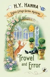 Trowel and Error The English Cottage Garden Mysteries - Book 4 - H y Hanna - Libro in lingua inglese - H.Y. Hanna - The English Cottage Garden Mysteries Aanbieding