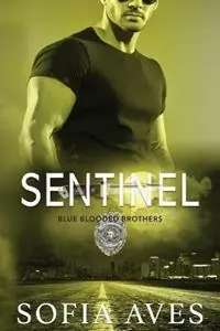 Flitsaanbieding Sentinel An Australian Police Romance - Sofia Aves - Libro in lingua inglese - Little Quail Press - Blue Blooded Brothers