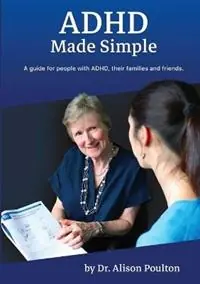 ADHD Made Simple - Alison Poulton - Libro in lingua inglese - Deborah Fay - Premium