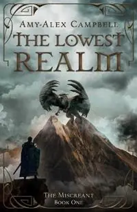 Speciale Aanbieding The Lowest Realm - Amy-Alex Campbell - Libro in lingua inglese - Aac Publishing Australia - The Miscreant