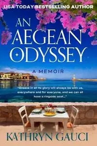 An Aegean Odyssey A Memoir - Kathryn Gauci - Libro in lingua inglese - Ebony Publishing - Betrouwbaar
