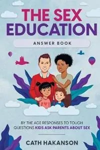 Gecertificeerd The Sex Education Answer Book - Cath Hakanson - Libro in lingua inglese - Sex Ed Rescue -