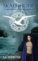 Skalsinger - L a Webster - Libro in lingua inglese - Gateshaper Books - Chronicles of Algarth Koopje