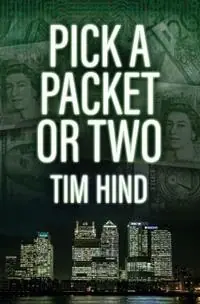 Pick a Packet or Two - Tim Hind - Libro in lingua inglese - Leschenault Press - A Luke Frankland Novel Gratis Retour