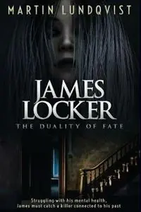 Laatste Versie James Locker The Duality of Fate - Martin Lundqvist - Libro in lingua inglese - Martin Lundqvist -