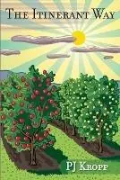 The Itinerant Way - Pj Kropp - Libro in lingua inglese - Pjkroppauthor - Beste Prijs