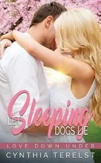 Let Sleeping Dogs Lie - Cynthia Terelst - Libro in lingua inglese - Cynthia Terelst - Love Down Under Beperkte Voorraad