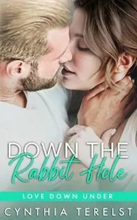 Down The Rabbit Hole - Cynthia Terelst - Libro in lingua inglese - Cynthia Terelst - Love Down Under Premium