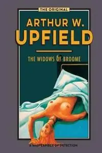 The Widows of Broome - Arthur Upfield - Libro in lingua inglese - ETT Imprint - Tijdelijk Beschikbaar