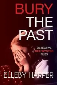 Bury the Past - Elleby Harper - Libro in lingua inglese - Red Ink Books - Bestel Nu