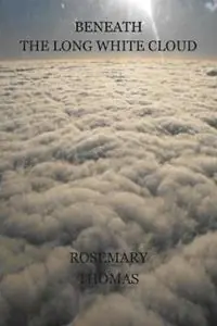 Lage Prijs Beneath the Long White Cloud - Rosemary Ann Thomas - Libro in lingua inglese - Rosemary Thomas - The Kiwi Kingdom