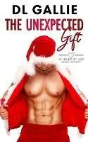 The Unexpected Gift - DL Gallie - Libro in lingua inglese - Dana Gallie - Unexpected Koopje