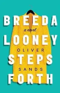 Breeda Looney Steps Forth - Oliver Sands - Libro in lingua inglese - deGrevilo Publishing - Lage Prijs