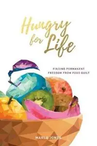 Hungry for Life - Marla Jones - Libro in lingua inglese - Initiate Media Pty Ltd - Snelle Levering