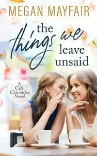 Veilige Betaling The Things We Leave Unsaid - Megan Mayfair - Libro in lingua inglese - Montauk Bay -
