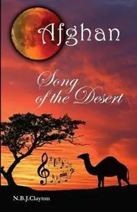 Veilige Betaling Afghan - Song of the Desert - Nigel Clayton - Libro in lingua inglese - Nigel Brian James Clayton -
