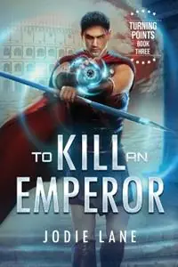 Hete Deal To Kill An Emperor - Jodie Lane - Libro in lingua inglese - Jodie Lane -