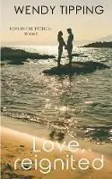 Fabrieksprijs Love, Reignited - Wendy Tipping - Libro in lingua inglese - Witchy Publishing - Love in the Tropics