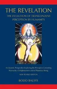 Snelle Levering The Revelation - Bodo Balsys - Libro in lingua inglese - Universal Dharma -