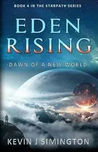 Eden Rising (StarPath - Book 4) - Kevin J Simington - Libro in lingua inglese - Kevin Simington - Veilige Betaling