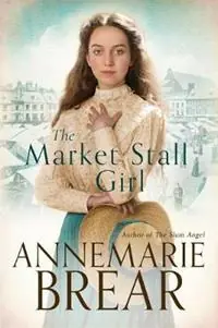 The Market Stall Girl - AnneMarie Brear - Libro in lingua inglese - AnneMarie Brear - Must-Have