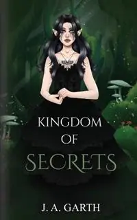 Kingdom of secrets - J A Garth - Libro in lingua inglese - Jessica Garth - Veilige Betaling