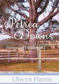Goedkoop Petrea Downs - Olwyn Harris - Libro in lingua inglese - Reading Stones Publishing - Homes of Healing