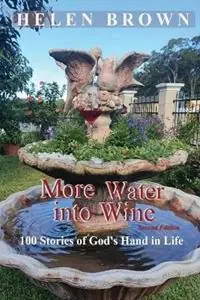 Flitsaanbieding More Water into Wine 100 Stories of God‘s Hand in Life - Helen Brown - Libro in lingua inglese - Reading Stones Publishing -