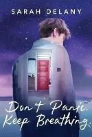 Don‘t Panic. Keep Breathing. - Sarah Delany - Libro in lingua inglese - Sarah Delany - TNT Must-Have