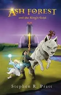 Betrouwbaar Ash Forest (and the King‘s Gold) - Stephen R Pratt - Libro in lingua inglese - Stephen Pratt -