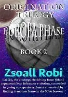 Origination Trilogy - Europa Phase - Zsoall Robi - Libro in lingua inglese - Birology Books - Favoriet