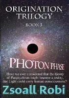 Origination Trilogy Photon Phase - Zsoall Robi - Libro in lingua inglese - Birology Books - Must-Have