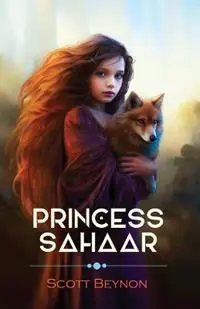 Princess Sahaar - Scott Beynon - Libro in lingua inglese - Scott Beynon - Laatste Kans