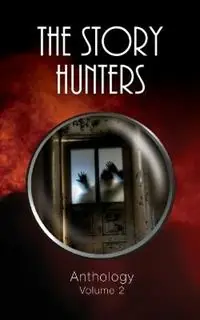 Koopje The Story Hunters Anthology - Volume 2 - Libro in lingua inglese - Hunter Writers Centre Inc. -