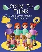 Room to Think Brain Games for Kids Bk 2 Age 7 - 9 - Kaye Nutman - Libro in lingua inglese - Oggytheoggdesign - Room to Think Express Levering