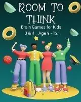 Room to Think Brain Games for Kids 3 & 4 Ages 9 - 12 - Kaye Nutman - Libro in lingua inglese - Oggytheoggdesign - Room to Think Weekendaanbieding