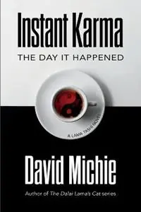 Premium Instant Karma The Day It Happened - David Michie - Libro in lingua inglese - Conch Books -