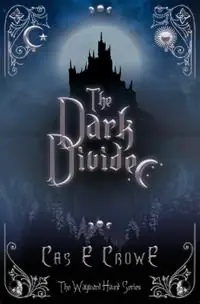 Koop Vandaag The Dark Divide - Cas E Crowe - Libro in lingua inglese - Cas E Crowe - The Wayward Haunt