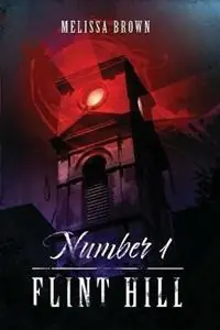 Number 1 Flint Hill - Melissa Brown - Libro in lingua inglese - Overarch Publishing - Gratis Retour