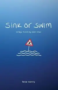 Sink Or Swim 28 Days To Kill My Inner Critic - Bella Morris - Libro in lingua inglese - Resounding Impact Publishing - Lage Kosten