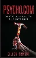 Premium Psycho.com - Eileen Ormsby - Libro in lingua inglese - Dark Webs True Crime -