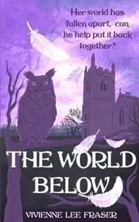 Alleen Vandaag The World Below - Vivienne Lee Fraser - Libro in lingua inglese - Vivienne Lee Fraser -