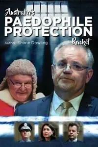 Beste Prijs Australia‘s Paedophile Protection Racket - Shane Dowling - Libro in lingua inglese - Shane Dowling -