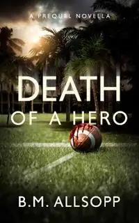 Death of a Hero How it all began - B M Allsopp - Libro in lingua inglese - Coconut Press - Fiji Islands Mysteries Weekendaanbieding