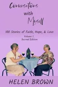 Alleen Vandaag Conversations with Myself 100 Stories of Faith, Hope, and Love - Helen Brown - Libro in lingua inglese - Reading Stones Publishing -