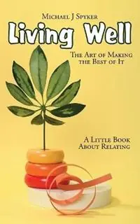 Merkproduct Living Well - Michael Spyker - Libro in lingua inglese - Agapedeum -