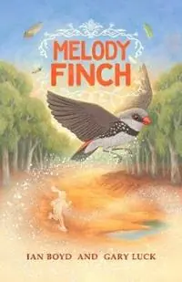 Koopje Melody Finch - Ian Boyd and Gary Luck Boyd - Libro in lingua inglese - Spirit of the Earth Books -