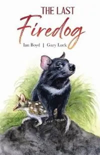 The Last Firedog - Ian Boyd - Gary Luck - Libro in lingua inglese - Spirit of the Earth Books - Goedkoop
