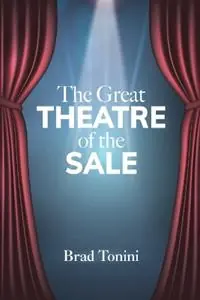 The Great Theatre of the Sale - Brad Tonini - Libro in lingua inglese - Tonini Group - Korting