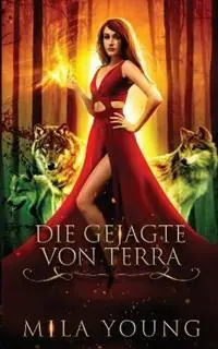 Aanbieding Die Gejagte Von Terra Ein Marchen neu erzahlt. - Mila Young - Libro in lingua inglese - Tarean Marketing - Koenigreiche Von Haven